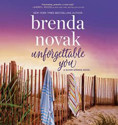 Unforgettable You: (Silver Springs): The Silver Springs Series, book 5 by Brenda Novak Paperback Book