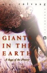 Giants in the Earth: A Saga of the Prairie by Ole Edvart Rolvaag Paperback Book