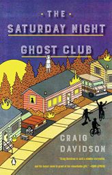 The Saturday Night Ghost Club by Craig Davidson Paperback Book