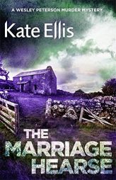 The Marriage Hearse: Number 10 in series (Wesley Peterson) by Kate Ellis Paperback Book