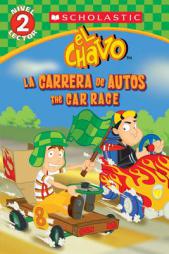 Lector de Scholastic, Nivel 2: El Chavo: La Carrera de Autos / The Car Race: (Bilingual) by Samantha Brooke Paperback Book