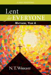 Lent for Everyone: Matthew, Year a: A Daily Devotional by N. T. Wright Paperback Book
