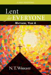 Lent for Everyone: Matthew, Year a: A Daily Devotional by N. T. Wright Paperback Book