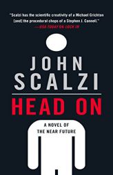 Head On: A Novel of the Near Future by John Scalzi Paperback Book
