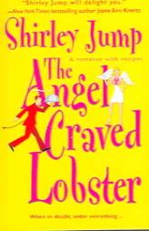 The Angel Craved Lobster by Shirley Jump Paperback Book