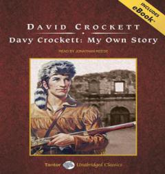 Davy Crockett: My Own Story by David Crockett Paperback Book