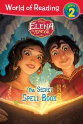 World of Reading: Elena of Avalor the Secret Spell Book: Level 2 by Disney Book Group Paperback Book
