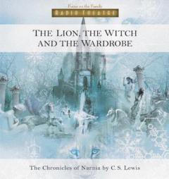 The Lion, the Witch And the Wardrobe by Focus on the Family Paperback Book