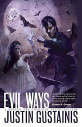 Evil Ways (Quincey Morris Supernatural Investigation) by Justin Gustainis Paperback Book