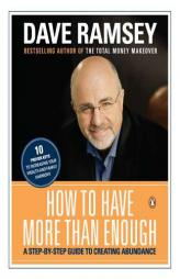 How to Have More than Enough: A Step-by-Step Guide to Creating Abundance by Dave Ramsey Paperback Book