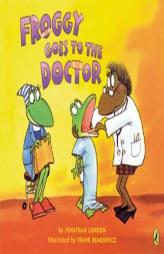 Froggy Goes to the Doctor by Jonathan London Paperback Book