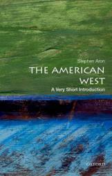 The American West: A Very Short Introduction by Stephen Aron Paperback Book