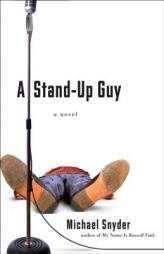 A Stand-Up Guy by Michael Snyder Paperback Book
