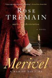 Merivel: A Man of His Time by Rose Tremain Paperback Book