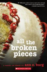 All the Broken Pieces by Ann E. Burg Paperback Book
