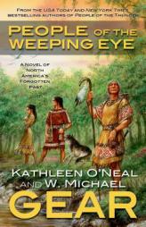People of the Weeping Eye (First North Americans) by W. Michael Gear Paperback Book
