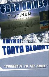 Cha Ching: Charge It to the Game by tonya Blount Paperback Book