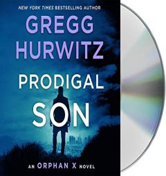 Prodigal Son: An Orphan X Novel (Orphan X, 6) by Gregg Hurwitz Paperback Book