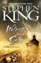 Wolves of the Calla (The Dark Tower, Book 5) by Stephen King Paperback Book