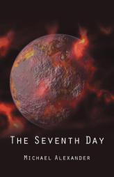 The Seventh Day by Michael Alexander Paperback Book