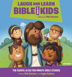 Laugh and Learn Bible for Kids: The Gospel in 52 Five-Minute Bible Stories by Phil Vischer Paperback Book