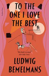 To the One I Love the Best by Ludwig Bemelmans Paperback Book