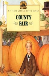 County Fair (My First Little House) by Laura Ingalls Wilder Paperback Book
