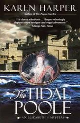 The Tidal Poole (Elizabeth I Mysteries (Dell)) by Karen Harper Paperback Book