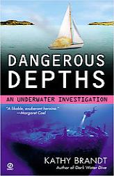 Dangerous Depths: An Underwater Investigation by Kathy Brandt Paperback Book