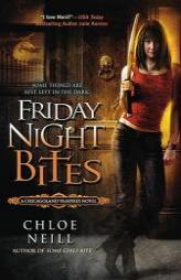 Friday Night Bites: A Chicagoland Vampires Novel by Chloe Neill Paperback Book