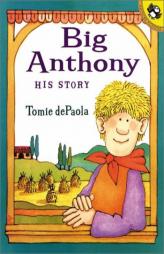 Big Anthony: His Story by Tomie dePaola Paperback Book