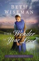 The Wonder of Your Love by Beth Wiseman Paperback Book
