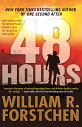 48 Hours: A Novel by William R. Forstchen Paperback Book