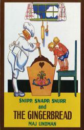 Snipp Snapp Snurr and the Gingerbread by Maj Lindman Paperback Book