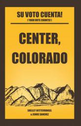Center, Colorado: Su Voto Cuenta! by Shelley Wittevrongel Paperback Book