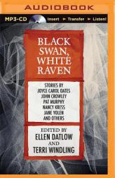 Black Swan, White Raven by Ellen Datlow (Editor) Paperback Book