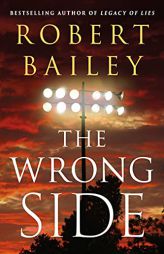 The Wrong Side (Bocephus Haynes, 2) by Robert Bailey Paperback Book