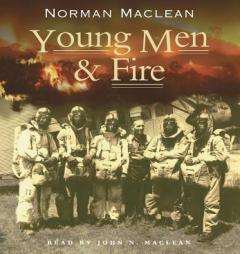 Young Men & Fire by Norman MacLean Paperback Book