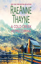 A Cold Creek Homecoming (The Cowboys of Cold Creek Series) by Raeanne Thayne Paperback Book