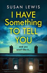 I Have Something to Tell You by Susan Lewis Paperback Book