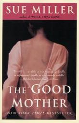 The Good Mother by Sue Miller Paperback Book