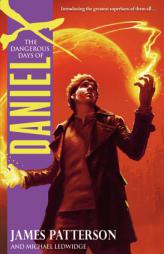 The Dangerous Days of Daniel X by James Patterson Paperback Book