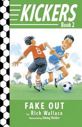 Kickers #2: Fake Out by Rich Wallace Paperback Book