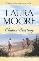 Chance Meeting by Laura Moore Paperback Book