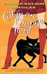 Cat in an Orange Twist: A Midnight Louie Mystery by Carole Nelson Douglas Paperback Book