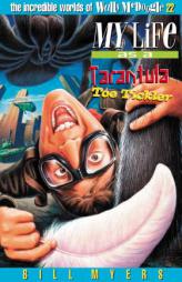 My Life As a Tarantula Toe Tickler (The Incredible Worlds of Wally McDoogle #22) by Bill Myers Paperback Book