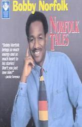 Norfolktales: Stories of Adventure, Humor and Suspense by Bobby Norfolk Paperback Book