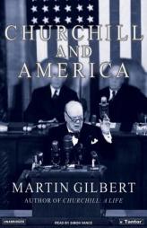 Churchill and America by Martin Gilbert Paperback Book