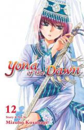 Yona of the Dawn, Vol. 12 by Mizuho Kusanagi Paperback Book
