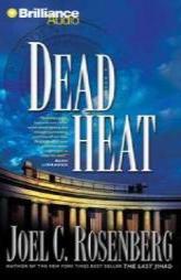 Dead Heat by Joel C. Rosenberg Paperback Book